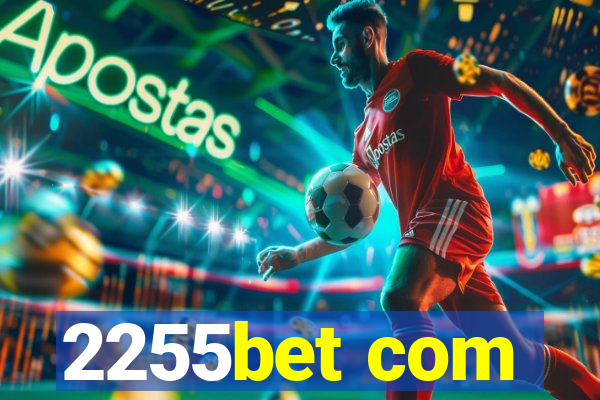 2255bet com